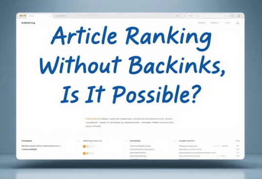 Studi Kasus: Ranking Artikel Tanpa Backlink?