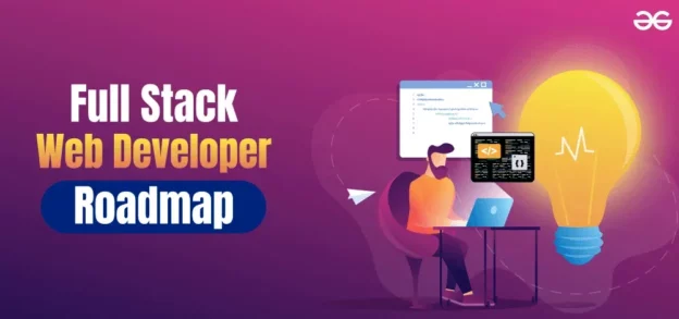 Roadmap, Salary & Skills Become a Full Stack Web Developer