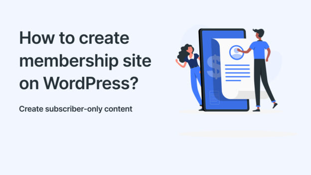 How to Create a Membership Site with WordPress