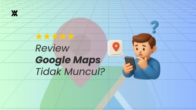 Ulasan Google Maps Tidak Muncul: Penyebab & Cara Mengatasinya